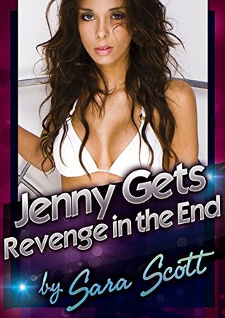 Read Jenny Gets Revenge in the End: A Wife's Rough Revenge Anal Sex at the Office - Sara Scott file in ePub