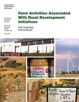 Full Download Farm Activities Associated With Rural Development Initiatives: Economic Research Report Number 134 - U.S. Department of Agriculture file in PDF