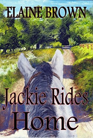 Read Jackie Rides Home (The Pony Chronicles Book 3) - Elaine Brown file in ePub