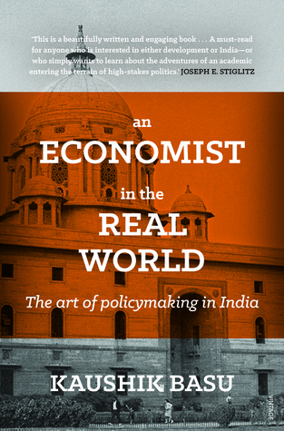 Download An Economist in the Real World: The Art of Policymaking in India - Kaushik Basu | PDF