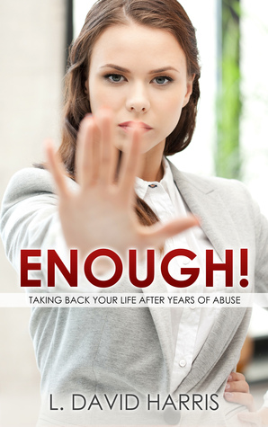 Full Download Enough! Taking Back Your Life After Years of Abuse - L. David Harris file in ePub
