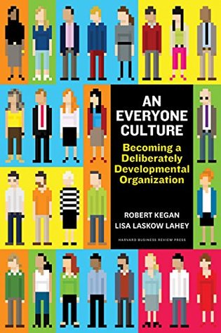 Read Online An Everyone Culture: Becoming a Deliberately Developmental Organization - Robert Kegan file in ePub