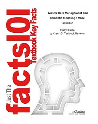Read e-Study Guide for: Master Data Management and Semantic Modeling : MDM by P. Bonnet, ISBN 9781848211827 - Cram101 Textbook Reviews | ePub