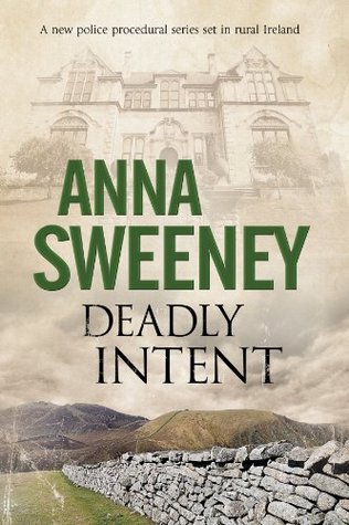 Read Deadly Intent: A contemporary Irish debut mystery - Anna Sweeney file in ePub