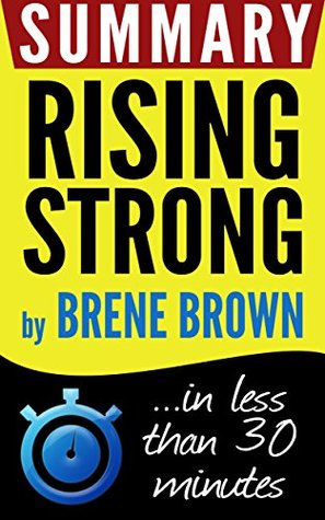Full Download Summary: Rising Strong: in less than 30 minutes (Brene Brown) - Book Summary | ePub