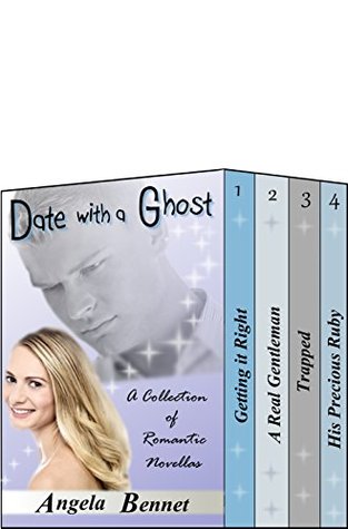 Full Download Date with a Ghost: A Collection of Romantic Novellas - Angela Bennet file in ePub