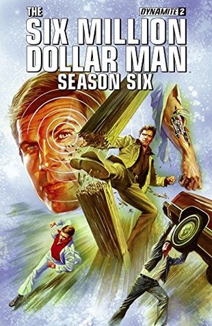Read Online The Six Million Dollar Man: Season Six #2: Digital Exclusive Edition - James Kuhoric | ePub