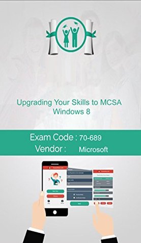 Read Online Microsoft 70-689 Exam: Upgrading Your Skills to MCSA Windows 8 - Robert Thomas file in ePub