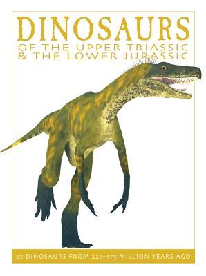 Read Dinosaurs of the Upper Triassic and the Lower Jurassic: 25 Dinosaurs from 235--176 Million Years Ago - David West | ePub