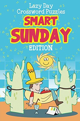 Download Lazy Day Crossword Puzzles - Smart Sunday Edition (Puzzler Series) - Speedy Publishing | ePub