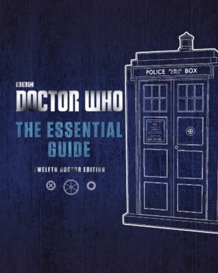 Full Download Doctor Who: The Essential Guide (Twelfth Doctor Edition) - Justin Richards | PDF