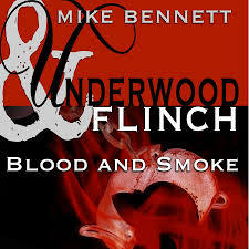 Full Download Underwood and Flinch: Blood and Smoke (U&F #2) - Mike Bennett | ePub