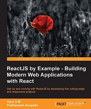 Download ReactJS by Example - Building Modern Web Applications with React - Vipul Amler | PDF