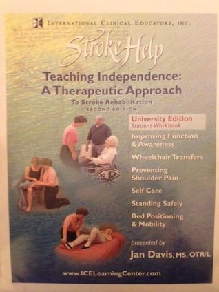 Read Stroke Help (Teaching independence: A therapeutic approach to stroke rehabilitation) - MS, OTR/L Jan Davis file in ePub