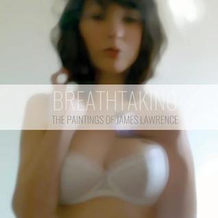 Download Breathtaking: The Paintings of James Lawrence - James Lawrence file in ePub