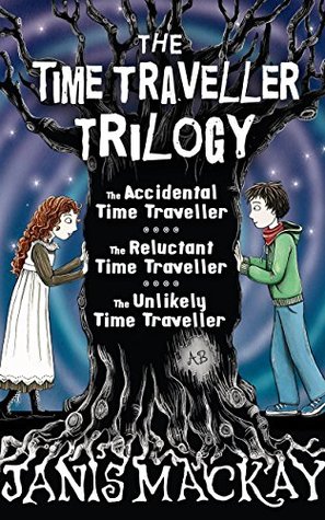 Download Time Traveller Trilogy: The Accidental, Reluctant and Unlikely Time Traveller - Janis Mackay file in PDF