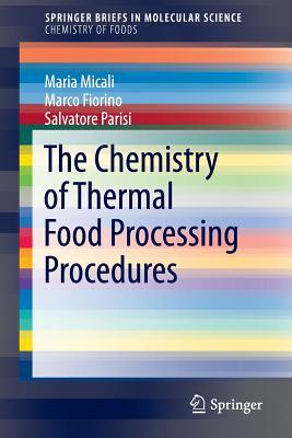 Read The Chemistry of Thermal Food Processing Procedures - Marina Micali | ePub