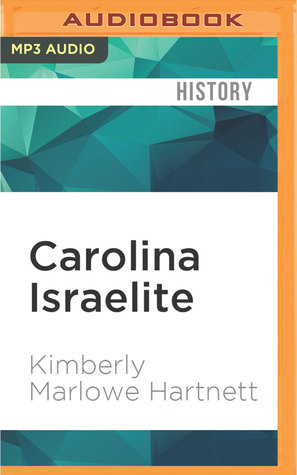 Read Carolina Israelite: How Harry Golden Made Us Care About Jews, The South, and Civil Rights - Kimberly Marlowe Hartnett file in ePub