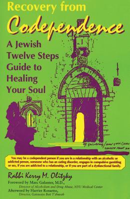 Download Recovery from Codependence: A Jewish Twelve Steps Guide to Healing Your Soul - Kerry M. Olitzky | PDF