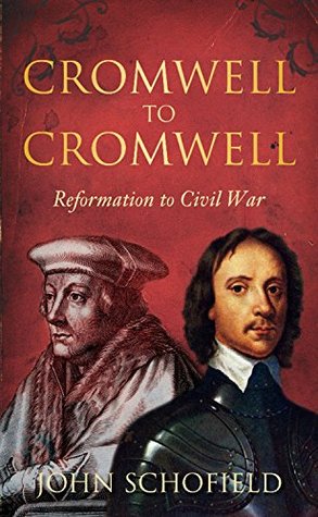 Read Online Cromwell to Cromwell: Reformation to Civil War - John Schofield | ePub