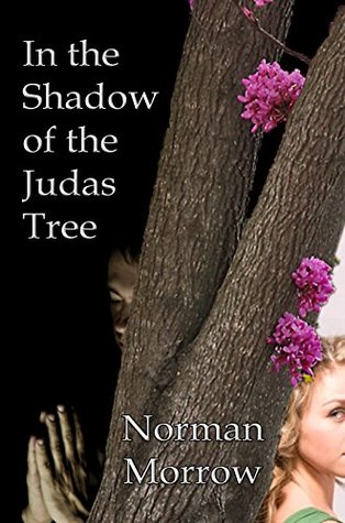 Full Download In the Shadow of the Judas Tree.: We must never forget. - Norman Morrow file in ePub