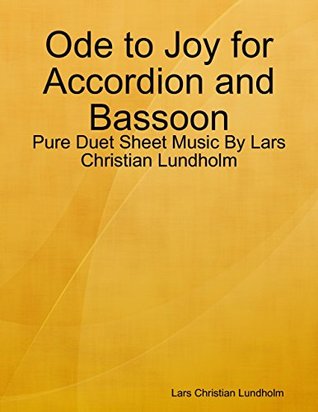 Read Ode to Joy for Accordion and Bassoon - Pure Duet Sheet Music By Lars Christian Lundholm - Lars Christian Lundholm file in PDF