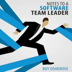 Full Download Notes to a Software Team Leader: Growing Self Organizing Teams - Roy Osherove | PDF