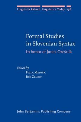 Read Online Formal Studies in Slovenian Syntax: In Honor of Janez Oresnik - Franc Lanko Maru Ič file in ePub