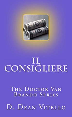 Download Il Consigliere (The Doctor Van Brando Series Book 4) - D. Dean Vitello file in PDF