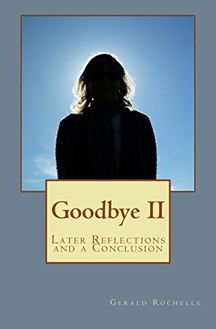 Read Goodbye II: Later reflections and a conclusion - Gerald Rochelle | PDF