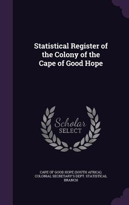 Download Statistical Register of the Colony of the Cape of Good Hope - Cape of Good Hope (South Africa) Coloni file in PDF