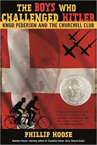 Full Download The Boys Who Challenged Hitler: Knud Pedersen and the Churchill Club - Phillip Hoose file in PDF