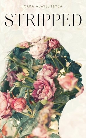 Read Online Stripped: A Collection of Inspired Writings for the Evolving Woman - Cara Alwill Leyba file in ePub