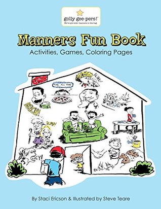 Read Manners Fun Book: A Fun Workbook with Activities for Pre-K Through Elementary School Years - Staci Ericson | PDF
