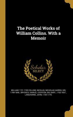 Read Online The Poetical Works of William Collins. with a Memoir - William Collins | PDF