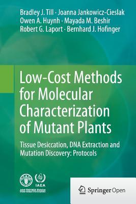 Download Low-Cost Methods for Molecular Characterization of Mutant Plants: Tissue Desiccation, DNA Extraction and Mutation Discovery: Protocols - Bradley J. Till file in ePub