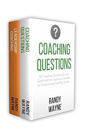 Read Coaching: 2 Manuscripts - Coaching Questions, Leadership Coaching - Randy Wayne file in ePub