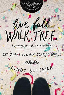 Read Live Full Walk Free: Set Apart in a Sin-Soaked World - Cindy Bultema file in ePub