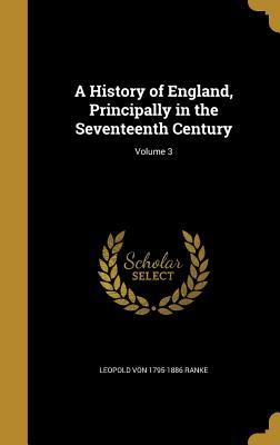 Full Download A History of England, Principally in the Seventeenth Century; Volume 3 - Leopold von Ranke | ePub