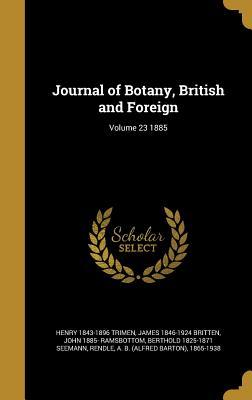 Read Online Journal of Botany, British and Foreign; Volume 23 1885 - Henry Trimen | ePub