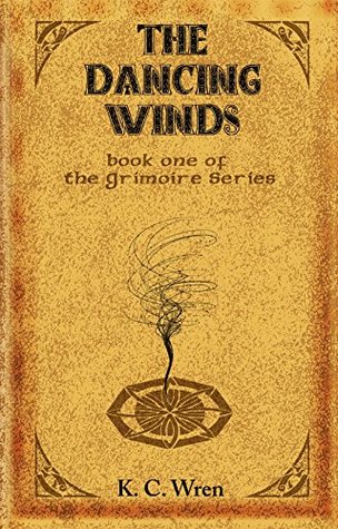 Download The Dancing Winds (The Grimoire Series Book 1) - K.C. Wren | PDF