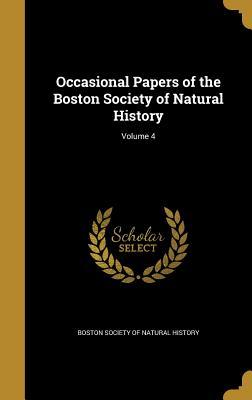Read Online Occasional Papers of the Boston Society of Natural History; Volume 4 - Boston Society of Natural History file in PDF