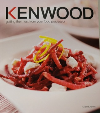 Full Download Kenwood: Getting the most from your food processor - Martin Johns file in PDF