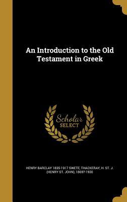 Read An Introduction to the Old Testament in Greek - Henry Barclay Swete | ePub
