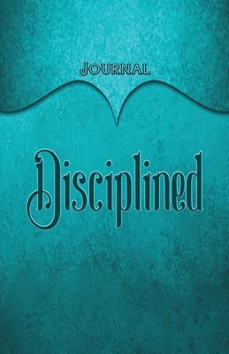 Read Disciplined Journal: Aqua 5.5x8.5 240 Page Lined Journal Notebook Diary (Volume 1) - Elf Owl Publishing | PDF