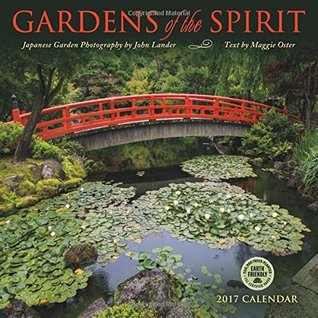 Full Download Gardens of the Spirit 2017 Wall Calendar: Japanese Garden Photography -  | PDF