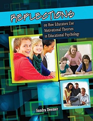 Read Reflections on How Educators Use Motivational Theories in Educational Psychology - DEEMER SANDRA | ePub