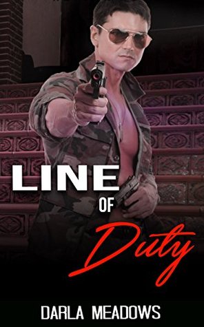 Read Online MILITARY ROMANCE COLLECTION: Line Of Duty (Contemporary Soldier Alpha Male Romance Collection) (Romance Collection: Mixed Genres Book 2) - Darla Meadows file in ePub