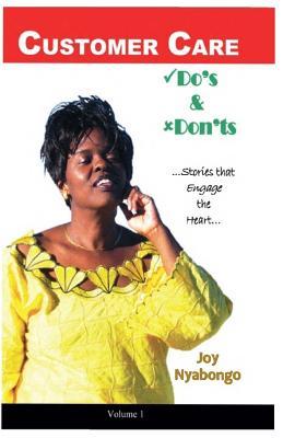 Read Customer Care Do's and Don'tsStories That Engage the Heart - Joyce M.C. Nyabongo | PDF