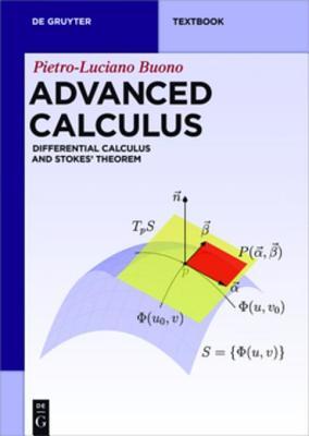Read Advanced Calculus: Differential Calculus and Stokes' Theorem - Pietro-Luciano Buono | ePub
